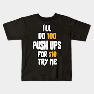 Push and Make Money Kids T-Shirt